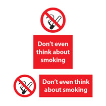 Don't even think about Smoking Signs Don't even think about Smoking Signs