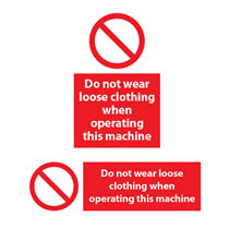 Do Not Wear Loose Clothing when Operating Sign Do Not Wear Loose Clothing when Operating Sign