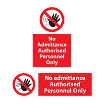 No Admittance Authorised Personnel Only Sign No Admittance Authorised Personnel Only Sign