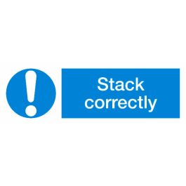 Stack Correctly Sign 600x200mm Plastic