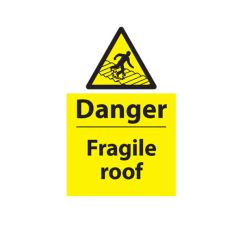 Danger Fragile Roof - 200x300mm Plastc