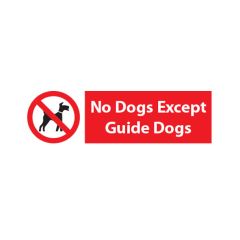 No Dogs Except Guide - 600x200mm Vinyl
