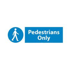 Pedestrians Only - 600x200mm Plastic