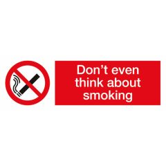 Dont Even Think Sign 600x200mm Plastic