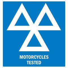 Motorcyles Tested Sign 600x625mm
