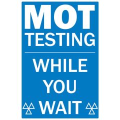 MoT Testing While You Wait Sign 500x750