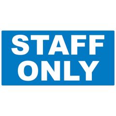 Staff Only Sign 600x300mm Heavy Duty