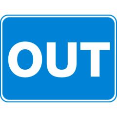 OUT Sign 600x450mm 1.6mm Aluminium